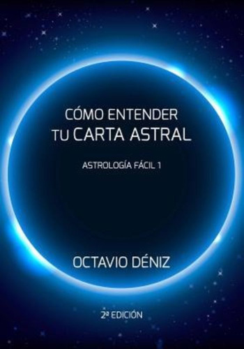 Como Entender Tu Carta Astral - Segunda Edicion