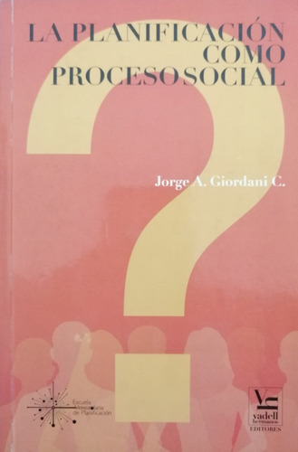 La Planificacion Como Proceso Social Jorge Giordani  #3 3   