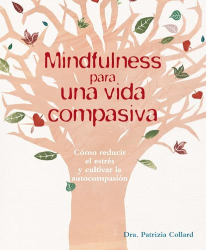 Libro Mindfulness Para Una Vida Compasiva De Collard Patrizi