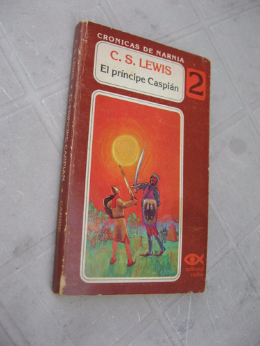 Cs Lewis - Narnia 4 El Principe Caspian - Caribe