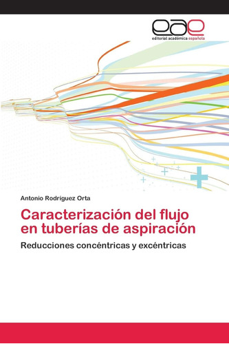 Libro: Caracterización Del Flujo Tuberías Aspiración: