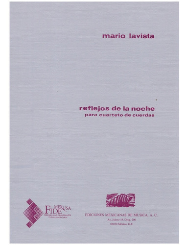 Mario Lavista: Reflejos De La Noche Para Cuarteto De Cuerdas