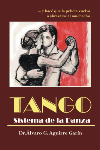 Libro: Tango Sistema De La Danza (spanish Edition)