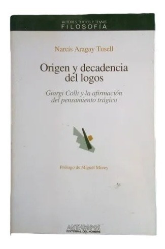 Origen Y Decadencia Del Logos Narcis Araguay Tusell B5