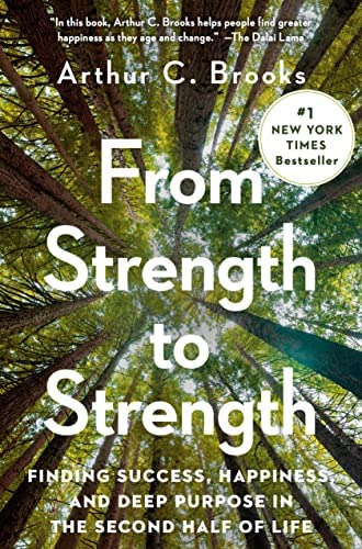 From Strength To Strength: Finding Success, And Deep Purpose In The Second Half Of Life, De Brooks, Arthur C.. Editorial Oem, Tapa Dura En Inglés