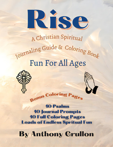 Rise: Christian Spiritual Journaling Guide And Coloring Book, De Grullon, Anthony. Editorial Lightning Source Inc, Tapa Blanda En Inglés