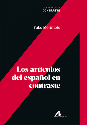 Libro Los Artículos Del Español En Contraste - Morimoto, Y