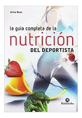 Libro Guía Completa Nutrición Deportista Anita Bean Ed 2018 