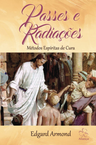 Libro: Pases Y Radiaciones: Métodos Espíritas De Cura (po...