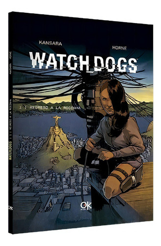 Ok - Watch Dogs 1 - Regreso A Rocinha De Simon, De Simon Kansara. Editorial Latinbooks En Español