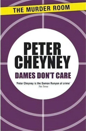 Dames Don't Care, De Peter Cheyney. Editorial The Murder Room, Tapa Blanda En Inglés