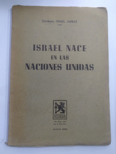 Israel Nace En Las Naciones Unidas - Israel Jabbaz