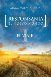 Responsania, El Nuevo Mundo I. El Viaje (libro Original)