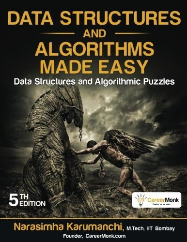 Data Structures And Algorithms Made Easy: Data Structures A, De Karumanchi, Narasimha. Editorial Careermonk Plublications, Tapa Blanda En Inglés, 2016