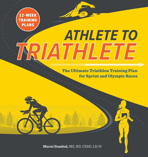 Libro: Athlete To Triathlete: The Ultimate Triathlon Plan