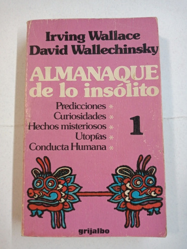 Almanaque De Lo Insólito 1. Wallace- Wallechinsky