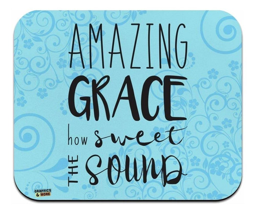 Amazing Grace How Sweet The Sound Alfombrilla Raton Fina