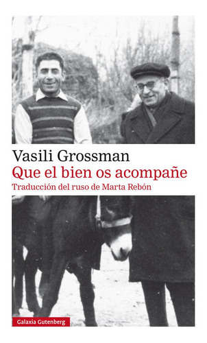 Que El Bien Os Acompañe - Grossman,vasili