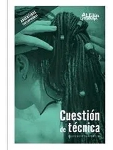 Cuestion De Tecnica - Aldea Literaria - Florenica Serpentini, De Serpentini, Florencia. Editorial Cantaro, Tapa Blanda En Español