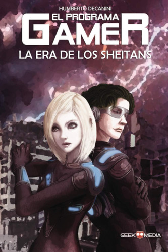 Libro: El Programa Gamer: La Era De Los Sheitans (edición En