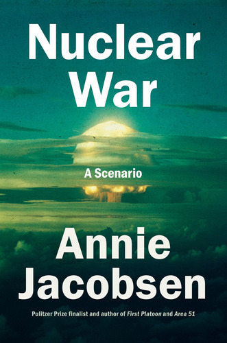 Book : Nuclear War A Scenario - Jacobsen, Annie