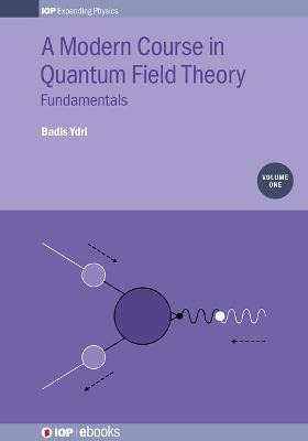 Libro A Modern Course In Quantum Field Theory, Volume 1 :...