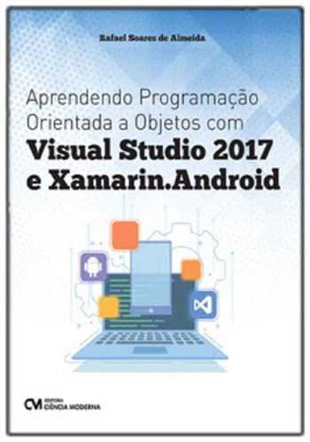 Aprendendo Programação Orientada A Objetos Com Visual Stu..., De Almeida, Rafael Soares De. Editora Ciencia Moderna Em Português