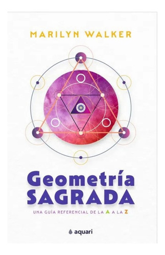 Geometría Sagrada/ Marylin Walker