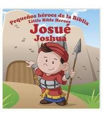 Josué:  Pequeños Héroes De La Biblia