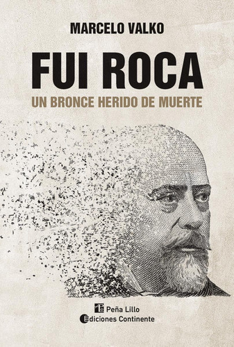 Fui Roca - Un Bronce Herido De Muerte - Marcelo Valko
