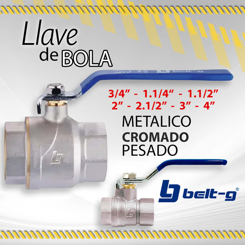 Llave De Bola Belt-g 3/4 -1.1/4 -1.1/2 -2 -2.1/2 -3 -4 PuLG