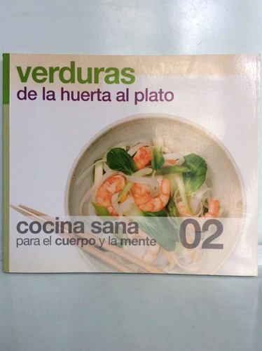 Verduras De La Huerta Al Plato - Cocina Sana - 2
