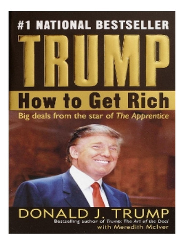 Trump: How To Get Rich - Meredith Mciver, Donald J. Tr. Eb02