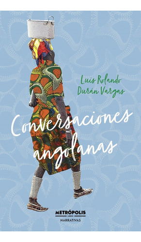 Conversaciones Angolanas - Luis Rolando Duran Vargas 