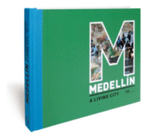 Libro Medellín A Living City Ingles