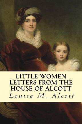 Libro Little Women Letters From The House Of Alcott - Lou...