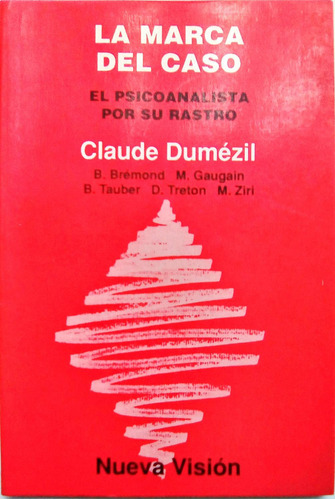 Marca Del Caso, La., De Dumezil, Claude. Editorial Nueva Visión, Tapa Pasta Blanda, Edición 1 En Español, 1992