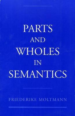 Libro Parts And Wholes In Semantics - Friederike Moltmann