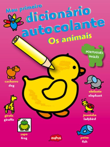 Os animais : Meu primeiro dicionário autocolante, de Zastras Editora. Editorial Zastras em português, 2009