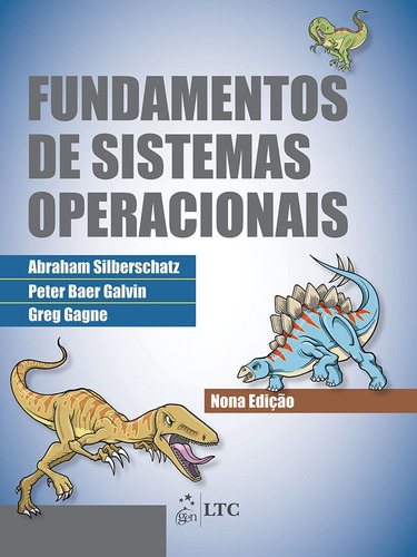 Fundamentos de Sistemas Operacionais, de Gagne, Greg. LTC - Livros Técnicos e Científicos Editora Ltda., capa mole em português, 2015