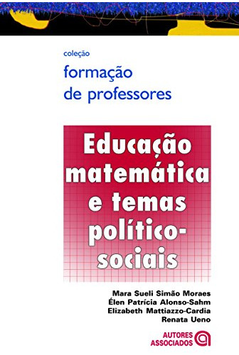 Libro Educacao Matematica E Temas Politico-sociais