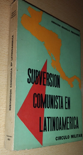 Subversión Comunista En Latinoamérica A. Granillo Fernández