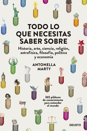 Todo Lo Que Necesitas Saber Sobre..., De Marty, Antonella., Vol. 0. Editorial Deusto, Tapa Blanda En Español, 2022