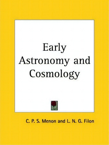 Early Astronomy, De C. P. S. Menon. Editorial Kessinger Publishing Co, Tapa Blanda En Inglés