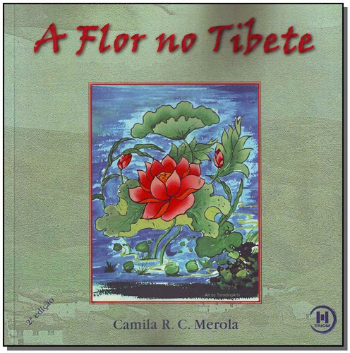 Flor No Tibete, a  - 2Ed, de MEROLA, CAMILA R. C.. Editora Triom em português