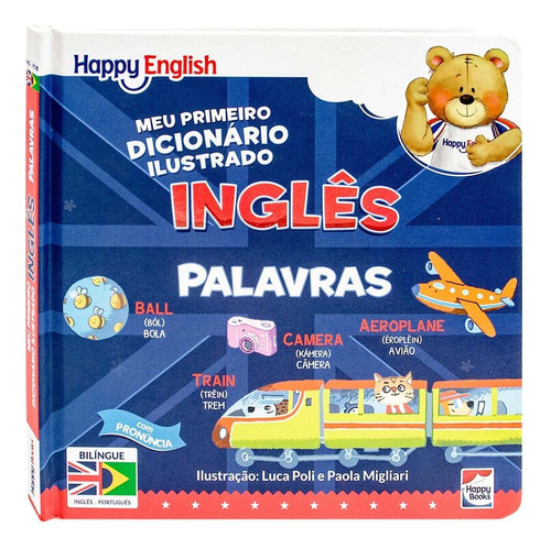 Happy English Meu Primeiro Dicionário Ilustrado: Palavras, De Happy Books. Editora -appy Books Em Português