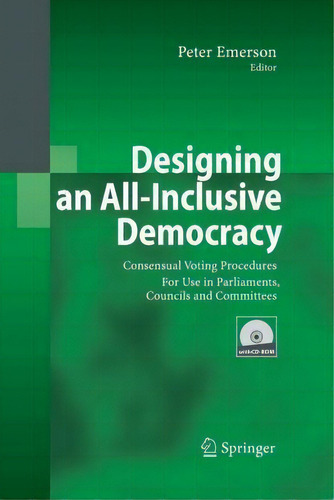 Designing An All-inclusive Democracy, De Peter Emerson. Editorial Springer Verlag Berlin Heidelberg Gmbh Co Kg, Tapa Blanda En Inglés