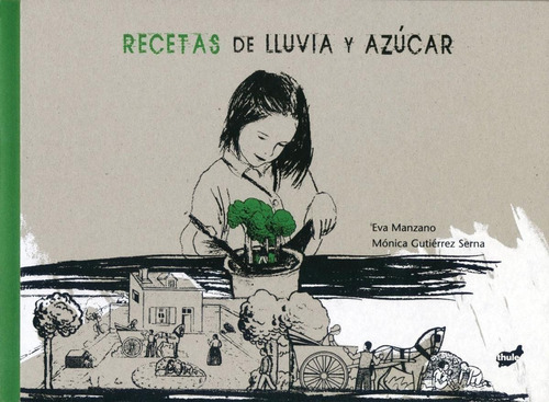 Libro: Recetas De Lluvia Y Azúcar. Gutierrez, Monica. Thule