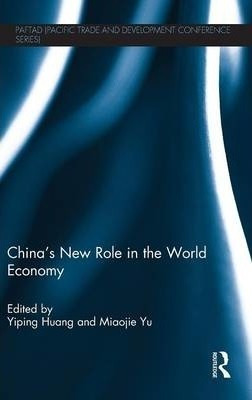 China's New Role In The World Economy - Yiping Huang