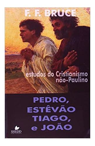 Livro: Estudos Do Cristianismo Não-paulino | F. F. Bruce